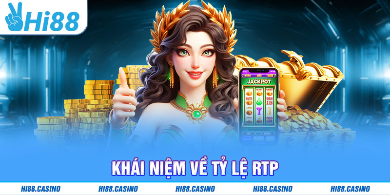 Tìm hiểu về tỷ lệ RTP