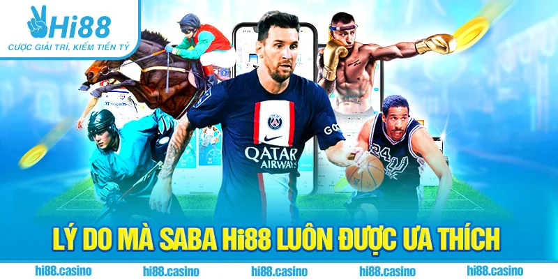 Lý do mà Saba Hi88 luôn được ưa thích
