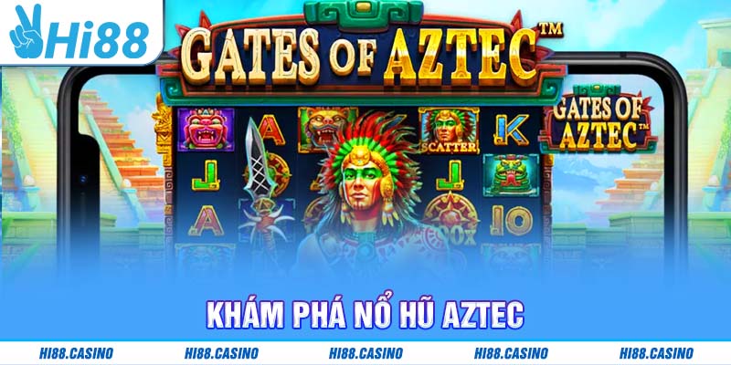 Trải nghiệm hành trình săn kho báu cùng game nổ hũ Aztec